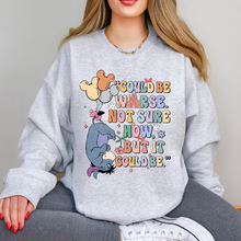 Load image into Gallery viewer, Could Be Worse Sweatshirt
