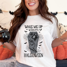 Load image into Gallery viewer, Wake Me When It&#39;s Halloween Tshirt
