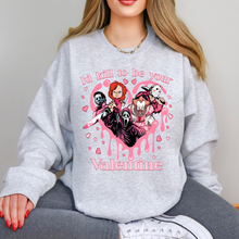 Load image into Gallery viewer, Kill to be your Valentine Sweatshirt
