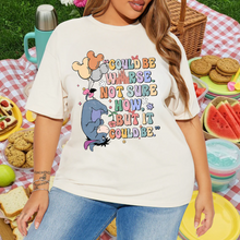 Load image into Gallery viewer, Could Be Worse Tshirt

