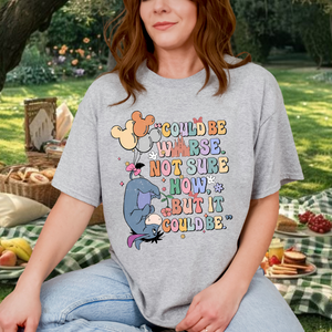 Could Be Worse Tshirt